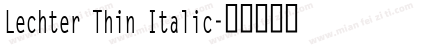 Lechter Thin Italic字体转换